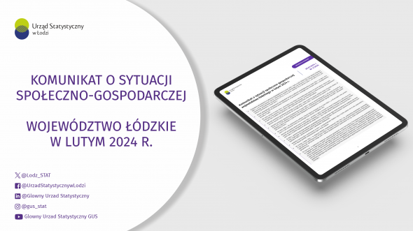Komunikat o sytuacji społeczno-gospodarczej województwa łódzkiego (luty 2024 r.)