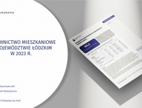 Budownictwo mieszkaniowe w województwie łódzkim w 2023 r.