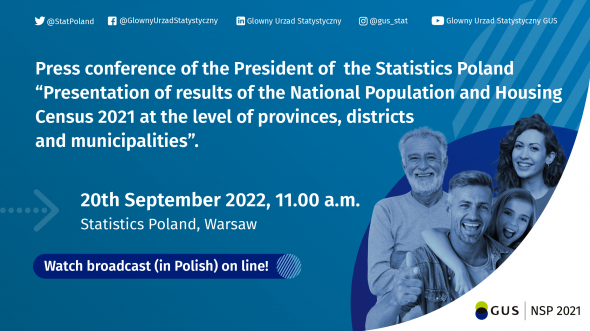 Press conference of the President of the Statistics Poland „Presentation of the results of the National Population and H