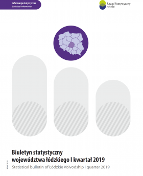 Statistical Bulletin of Łódzkie Voivodship I quarter 2019