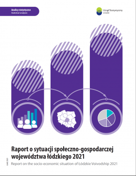 Report on the socio-economic situation of Łódzkie voivodship 2021