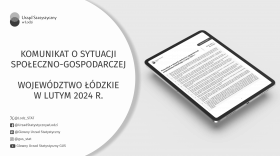 Komunikat o sytuacji społeczno-gospodarczej województwa łódzkiego (luty 2024 r.)