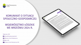 Komunikat o sytuacji społeczno-gospodarczej województwa łódzkiego (wrzesień 2024 r.)