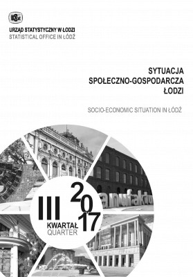 Sytuacja społeczno-gospodarcza Łodzi I -III kwartał 2017r.
