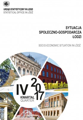 Sytuacja społeczno-gospodarcza Łodzi I -IV kwartał 2017r.