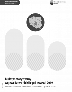 Biuletyn Statystyczny Województwa Łódzkiego I kwartał 2019