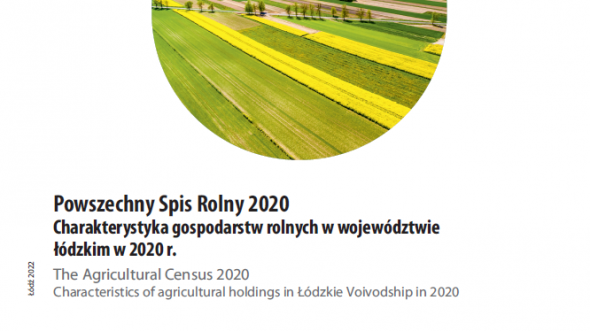 Powszechny Spis Rolny 2020. Charakterystyka gospodarstw rolnych w województwie łódzkim w 2020 r.