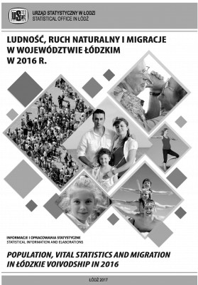 Ludność, ruch naturalny i migracje w województwie łódzkim w 2016 r.