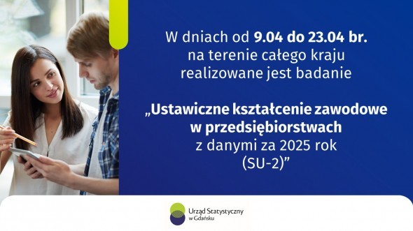 Badanie - Ustawiczne szkolenie zawodowe w przedsiębiorstwach z danymi za 2025 rok (SU-2) od 9 do 23 kwietnia