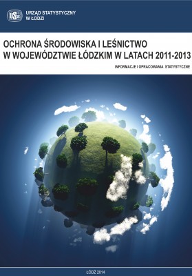 Ochrona środowiska i leśnictwo w województwie łódzkim w latach 2011-2013